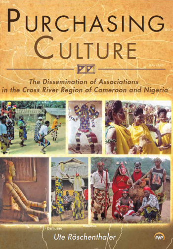 Purchasing Culture: The Dissemination of Associations in the Cross River Region of Cameroon and Nigeria